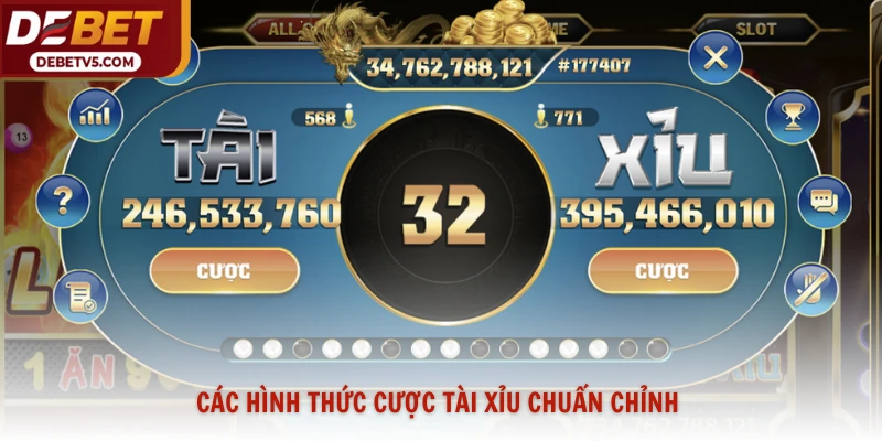 Các hình thức cược tài xỉu chuẩn chỉnh