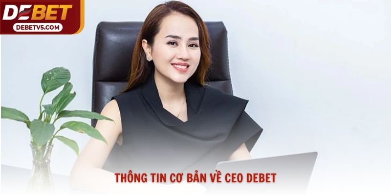 Thông tin cơ bản về CEO Debet Minh Khuê