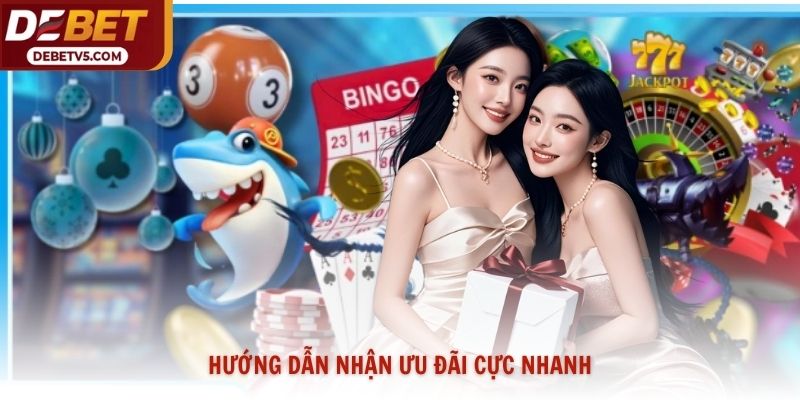 Hướng dẫn nhận ưu đãi cực nhanh